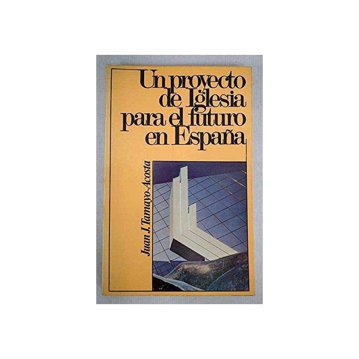 Un proyecto de Iglesia para el futuro en España.